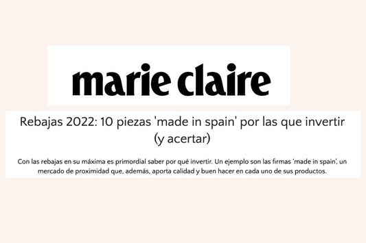 Marie Clarie - Rebajas 2022: 10 piezas 'made in spain' por las que invertir (y acertar)
